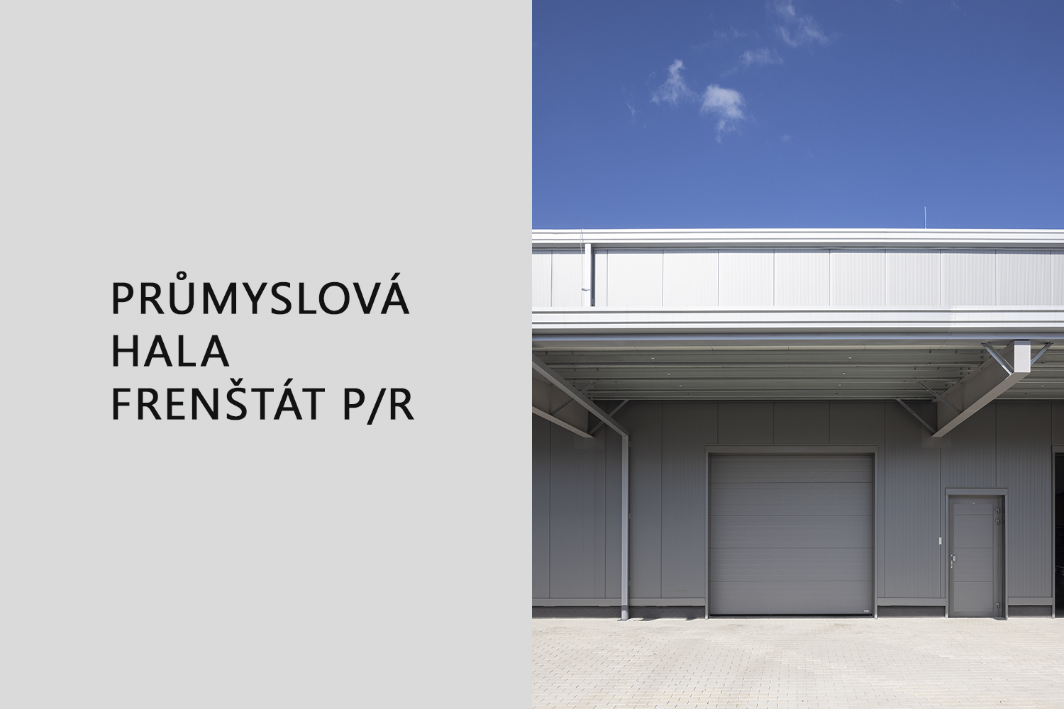 Průmyslová hala Frenštát pod Radhoštěm - ocelová průmyslová hala, Astron, plné ocelové rámy, proměnlivé profily nosných ocelových prvků, sendvičové panely - Ing. Arch. Tomáš Kudělka